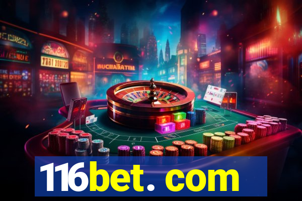 116bet. com